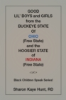 Image for Good Li&#39;L Boys and Girls from the Buckeye State of Ohio (Free State) and the Hoosier State of Indiana (Free State) Black Children Speak Series!