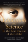 Image for Education and Science in the Best Interest of the Child: A Human Systems Research Investigation for Addressing Children Who Come from a Family Suffering from Substance Abuse