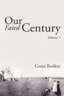 Image for Our Fated Century: Volume 1