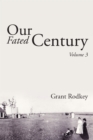 Image for Our Fated Century: Volume 3