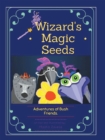 Image for Wizard&#39;s Magic Seeds: Adventures of Bush Friends