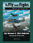 Image for To Fly and Fight: Memoirs of a Triple Ace