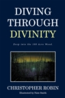 Image for Diving Through Divinity: Deep into the 100 Acre Wood.