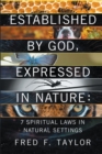 Image for Established By God, Expressed in Nature: 7 Spiritual Laws in Natural Settings