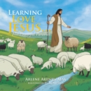 Image for Learning to Love Jesus . .: His Powerful Parables.