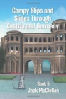 Image for Campy Slips and Slides Through Austria and Germany : Book 5