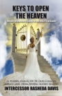 Image for &amp;quote;keys to Open the Heaven&amp;quote: Release the Kingdom of God in the Earth As It Is in Heaven
