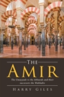 Image for Amir: The Umayyads Vs the Abbasids and Their Successors the Wahhabis