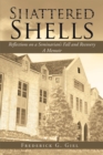 Image for Shattered Shells: Reflections On a Seminarian&#39;s Fall and Recovery: A Memoir