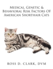 Image for Medical, Genetic &amp; Behavioral Risk Factors of American Shorthair Cats