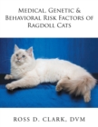 Image for Medical, Genetic &amp; Behavioral Risk Factors of Ragdoll Cats