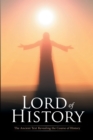 Image for Lord of History: The Ancient Text Revealing the Course of History