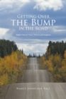 Image for Getting over the Bump in the Road: Helpful Hints for Cancer Patients and Caregivers