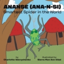 Image for Ananse (Ana-n-si) Smartest Spider in the World
