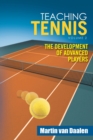 Image for Teaching Tennis Volume 2 : The Development of Advanced Players