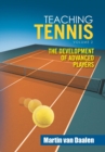 Image for Teaching Tennis Volume 2 : The Development of Advanced Players
