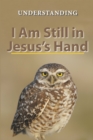 Image for I Am Still in Jesus&#39;s Hand.