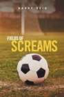 Image for Fields of Screams