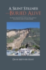 Image for Silent Stillness-buried Alive: One Woman&#39;s Remarkable Story of Survival, Hope and Rescue; the Last Survivor of the La Conchita Landslide