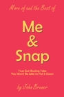 Image for More of and the Best of Me &amp; Snap: True Gut-busting Tales You Won&#39;t Be Able to Put It Down