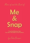 Image for More of and the Best of Me &amp; Snap : True Gut-Busting Tales You Won&#39;t Be Able to Put It Down
