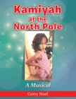 Image for Kamiyah at the North Pole: A Musical