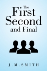 Image for First, Second, and Final