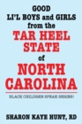 Image for Good Lil&#39; Boys and Girls from the Tar Heel State of North Carolina