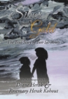 Image for Silver and Gold : The True Story of Two Survivors