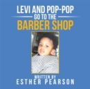 Image for Levi and Pop-pop Go to the Barbershop