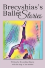 Image for Brecyshias&#39;s Ballet Stories