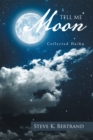 Image for Tell Me, Moon: Collected Haiku