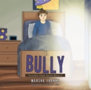 Image for Bully: Invisible Hope Series Book 4