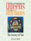 Image for Poetry of Seduction for Queens and Ruffians: The Luxury of You