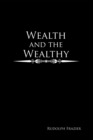 Image for Wealth and the Wealthy