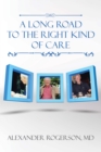 Image for Long Road to the Right Kind of Care