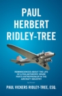 Image for Paul Herbert Ridley-Tree: Reminiscences About the Life of a Philanthropic Spare Parts Entrepreneur in the Aircraft Industry