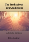 Image for The Truth About Your Addictions