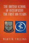 Image for The British School of Osteopathy The first 100 years