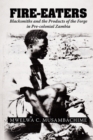 Image for Fire-eaters: blacksmiths and the products of the forge in pre-colonial Zambia