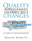 Image for Quality management ISO9001:2015 changes: a guide to implementation