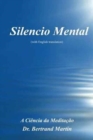 Image for Silencio Mental : A Ci ncia Da Medita  o