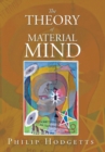 Image for The Theory of Material Mind