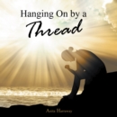 Image for Hanging on by a Thread