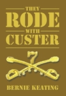 Image for They Rode with Custer