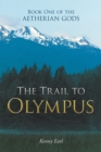 Image for Book One of the Aetherian Gods: The Trail to Olympus