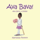 Image for Ava Bava!: Ava Gets a Hobby