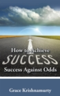 Image for How to Achieve Success Against Odds