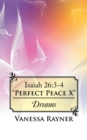 Image for Isaiah 26 : 3-4 &quot;Perfect Peace X&quot; Dreams