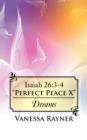 Image for Isaiah 26:3-4 &amp;quot;Perfect Peace X&amp;quote: Dreams